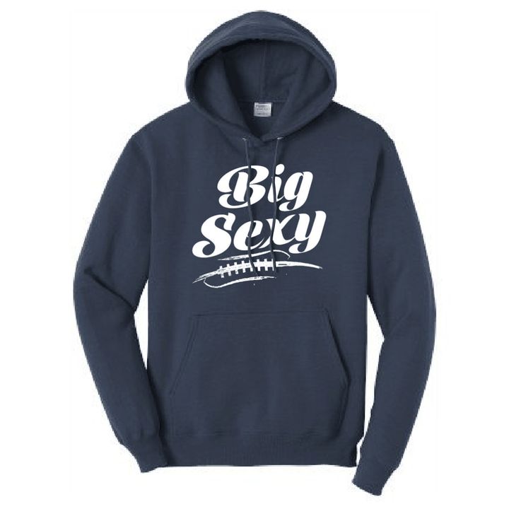 BIG SEXY - Hoodie