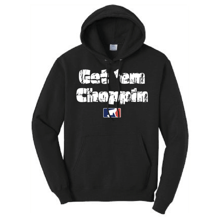 GET EM CHOPPIN - Tall Hoodie