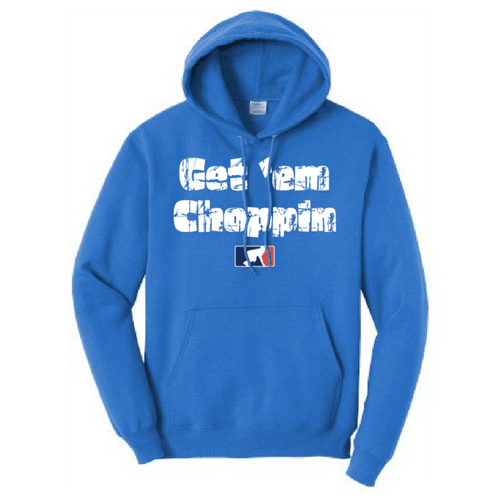 GET EM CHOPPIN - Tall Hoodie