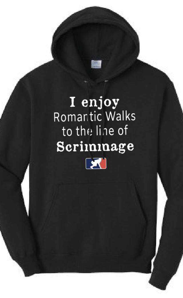 ROMANTIC WALKS TO THE LINE OF SCRIMMAGE - Hoodie