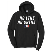 NO LINE NO SHINE - Hoodie