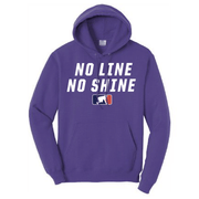 NO LINE NO SHINE - Hoodie