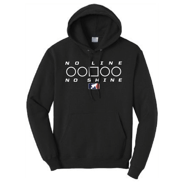 NO LINE NO SHINE TOO - Hoodie