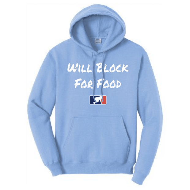 WILL BLOCK FOR FOOD - Hoodie