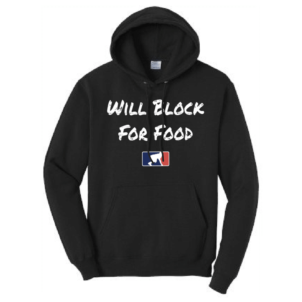 WILL BLOCK FOR FOOD - Tall Hoodie