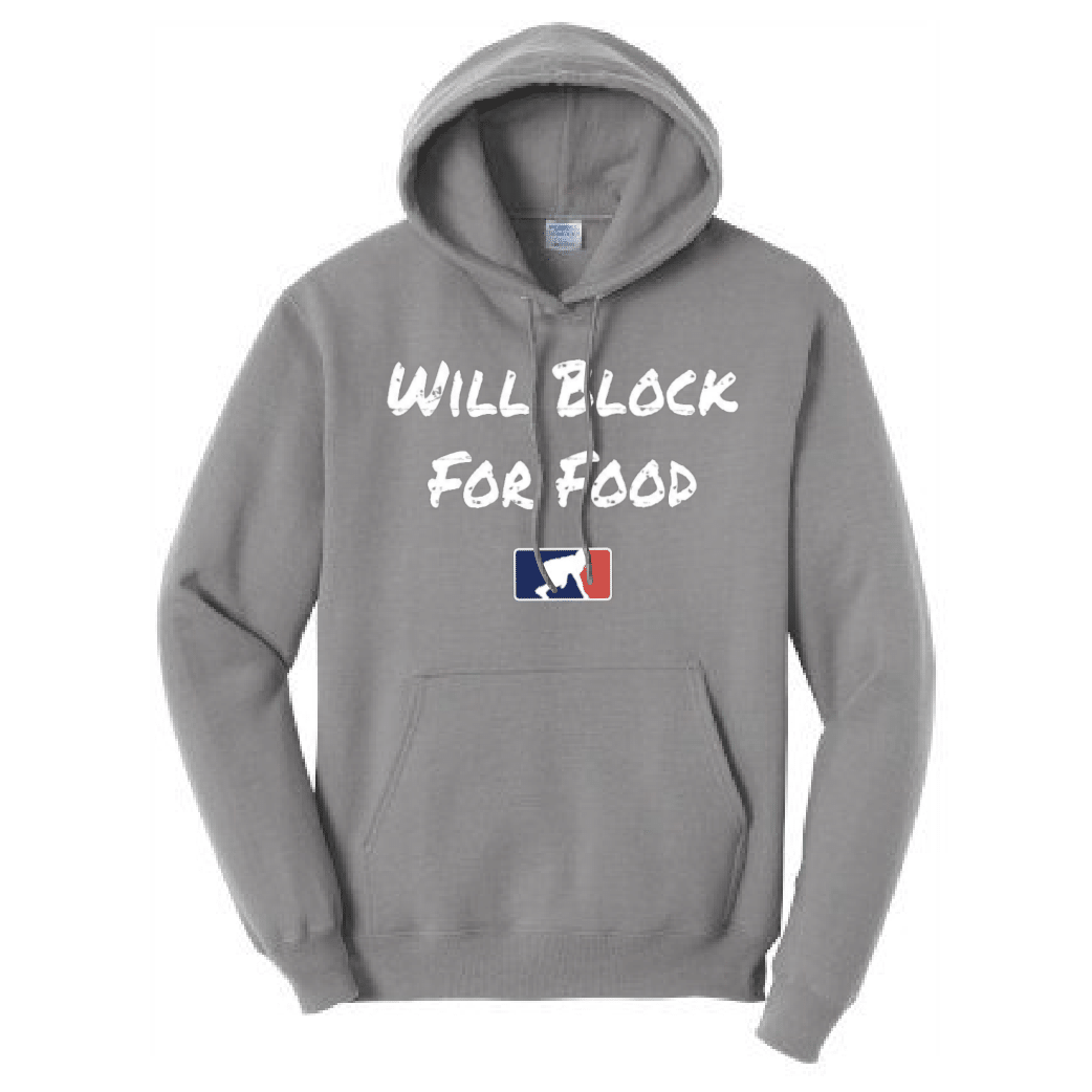 WILL BLOCK FOR FOOD - Hoodie