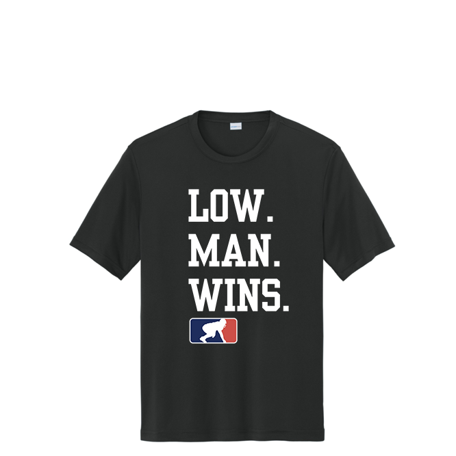 LOW MAN WINS - Performance Tee