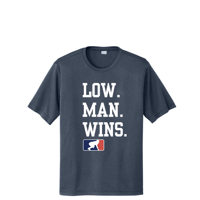 LOW MAN WINS - Performance Tee