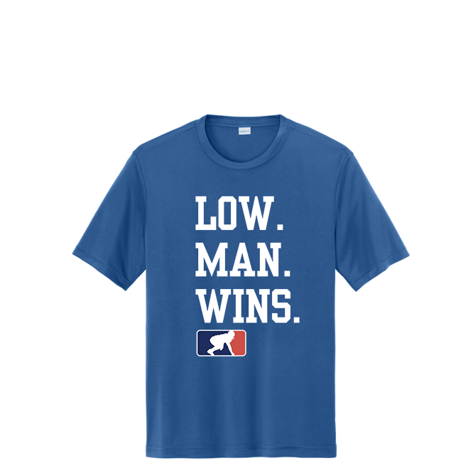 LOW MAN WINS - Performance Tee