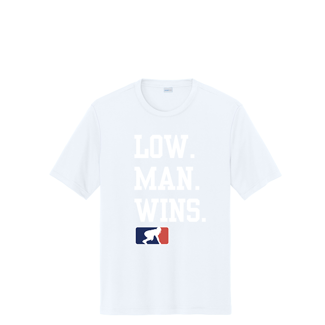 LOW MAN WINS - Performance Tee