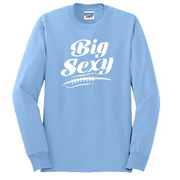 BIG SEXY - Long Sleeve T-Shirt