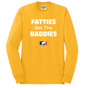 FATTIES GET THE BADDIES - Long Sleeve T-Shirt