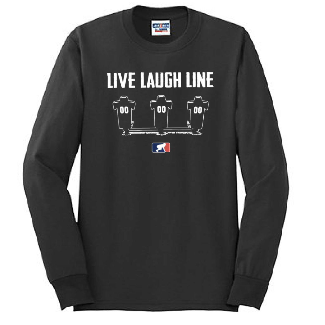 LIVE LAUGH LINE - Long Sleeve T-Shirt