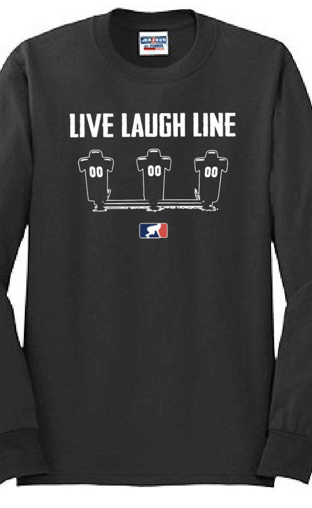 LIVE LAUGH LINE - Long Sleeve T-Shirt