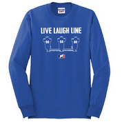 LIVE LAUGH LINE - Long Sleeve T-Shirt