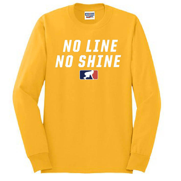 NO LINE NO SHINE - Long Sleeve T-Shirt