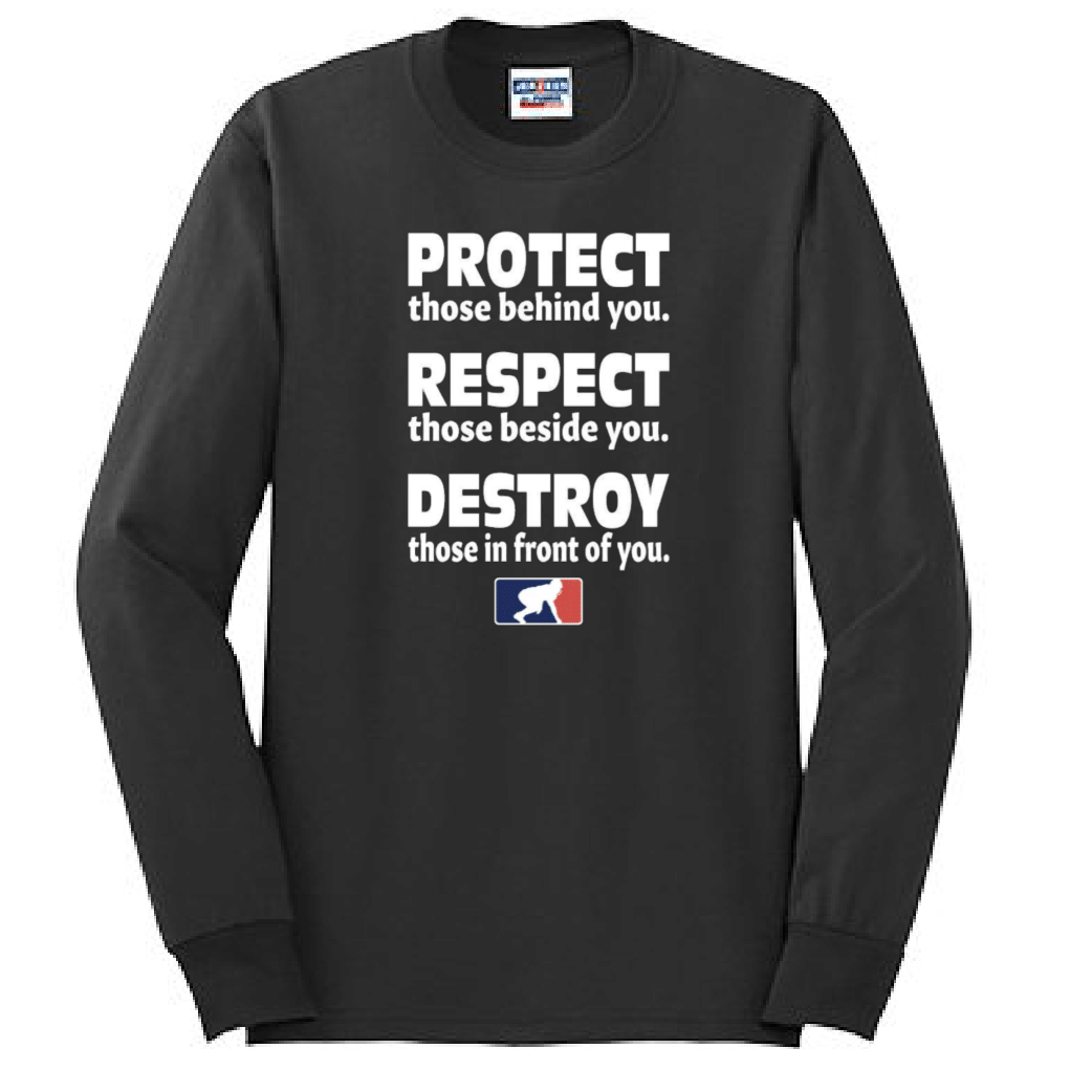 PROTECT RESPECT DESTROY - Long Sleeve T-Shirt