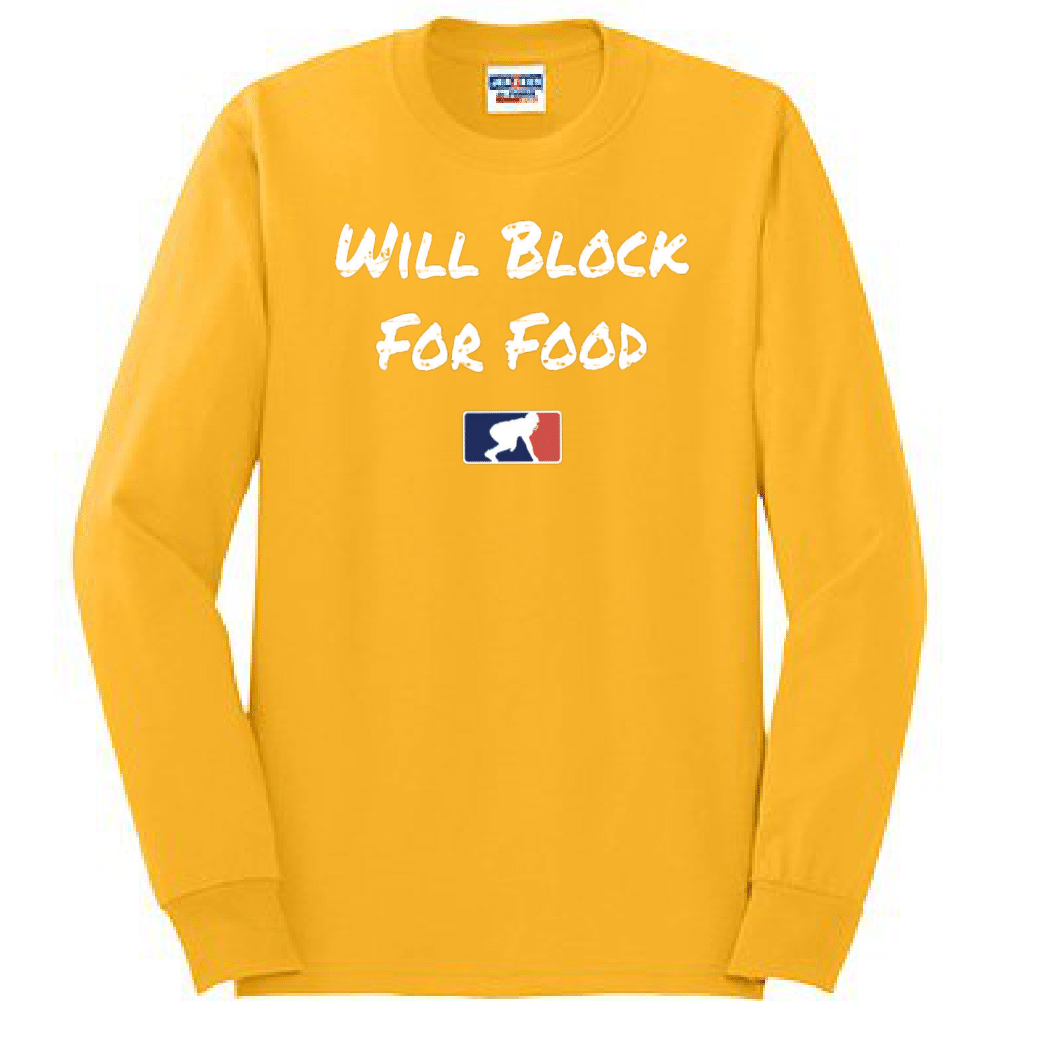 WILL BLOCK FOR FOOD - Long Sleeve T-Shirt