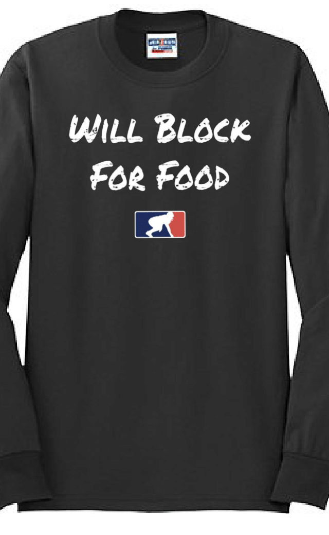 WILL BLOCK FOR FOOD - Long Sleeve T-Shirt