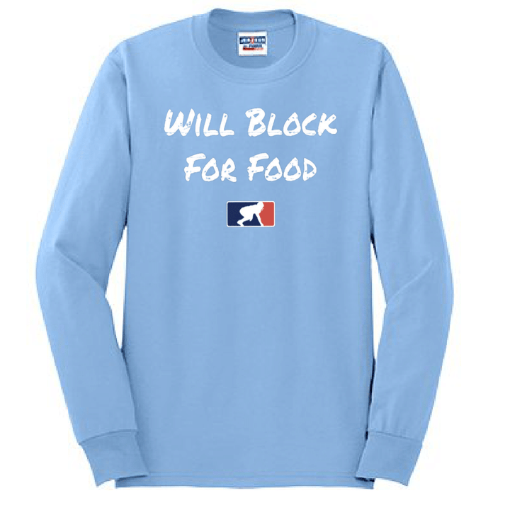 WILL BLOCK FOR FOOD - Long Sleeve T-Shirt