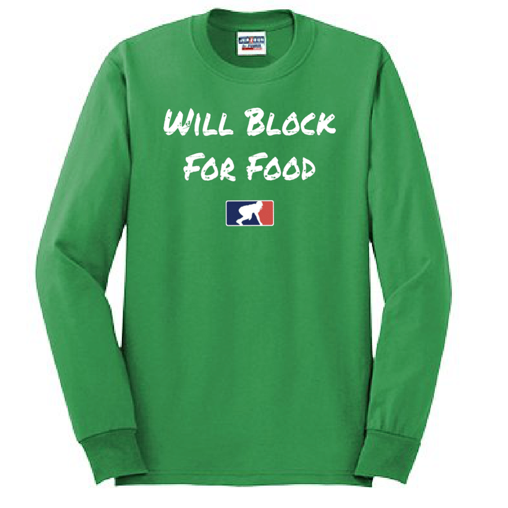 WILL BLOCK FOR FOOD - Long Sleeve T-Shirt