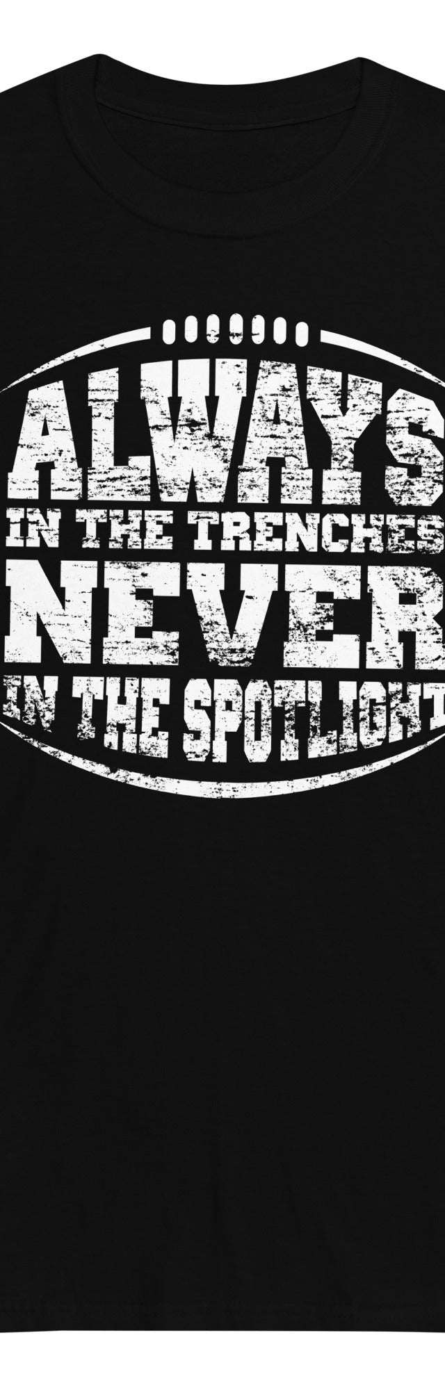 Always In The Trenches - Long Sleeve T-Shirt