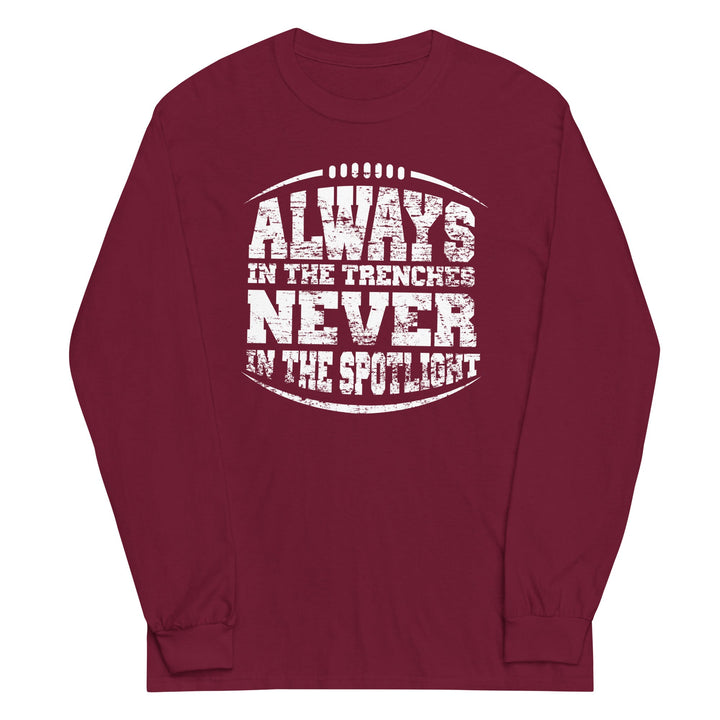 Always In The Trenches - Long Sleeve T-Shirt