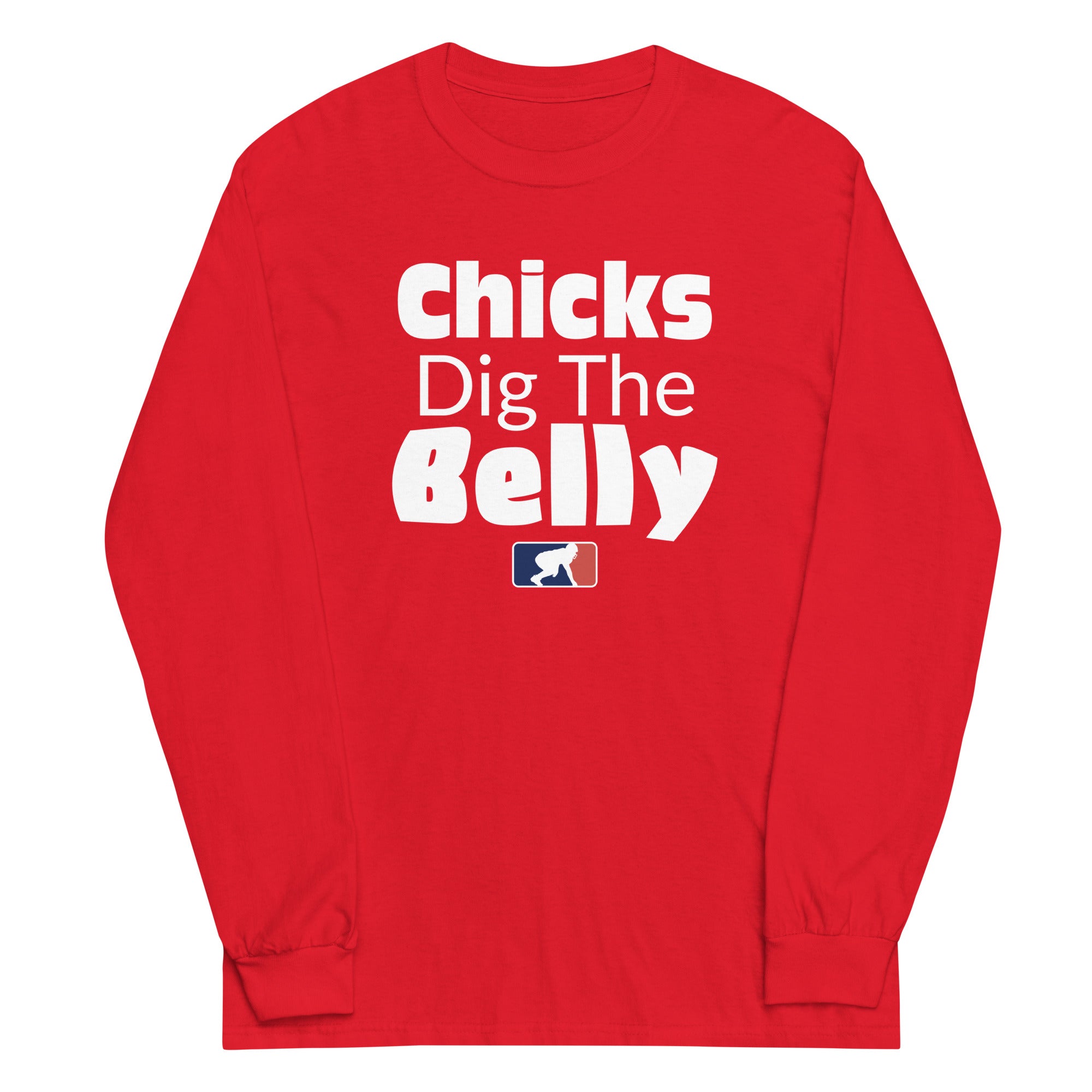 CHICKS DIG THE BELLY - Long Sleeve T-Shirt