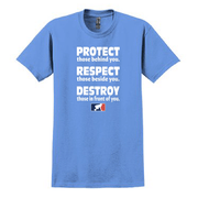 PROTECT RESPECT DESTROY - T-Shirt
