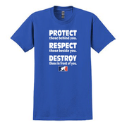 PROTECT RESPECT DESTROY - T-Shirt