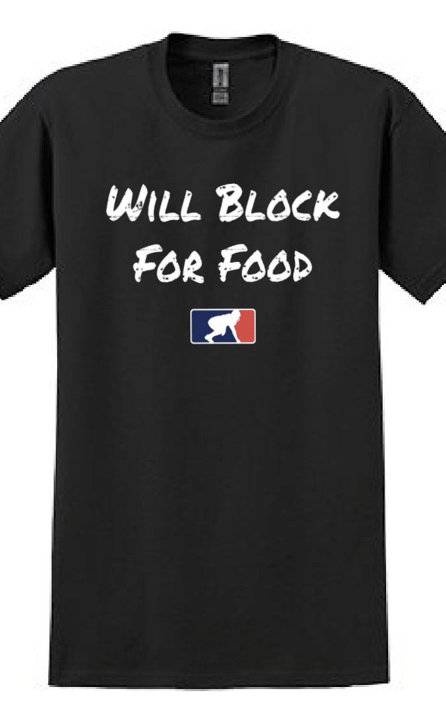 WILL BLOCK FOR FOOD - T-Shirt