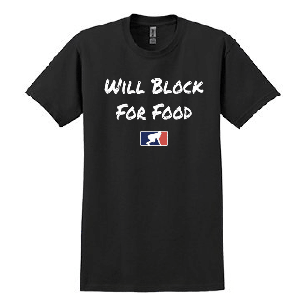 WILL BLOCK FOR FOOD - T-Shirt