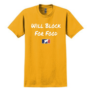 WILL BLOCK FOR FOOD - T-Shirt