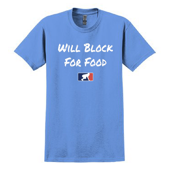 WILL BLOCK FOR FOOD - T-Shirt