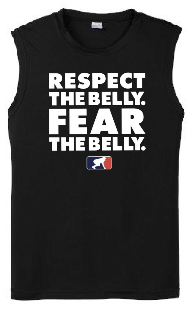 RESPECT THE BELLY. FEAR THE BELLY. - Muscle T-Shirt