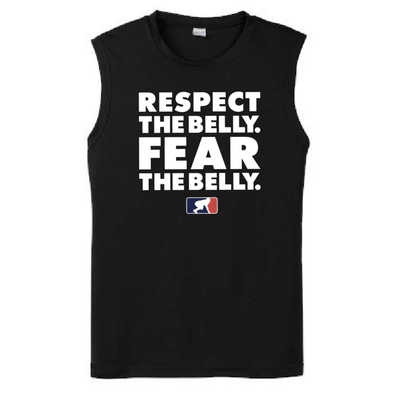 RESPECT THE BELLY. FEAR THE BELLY. - Muscle T-Shirt