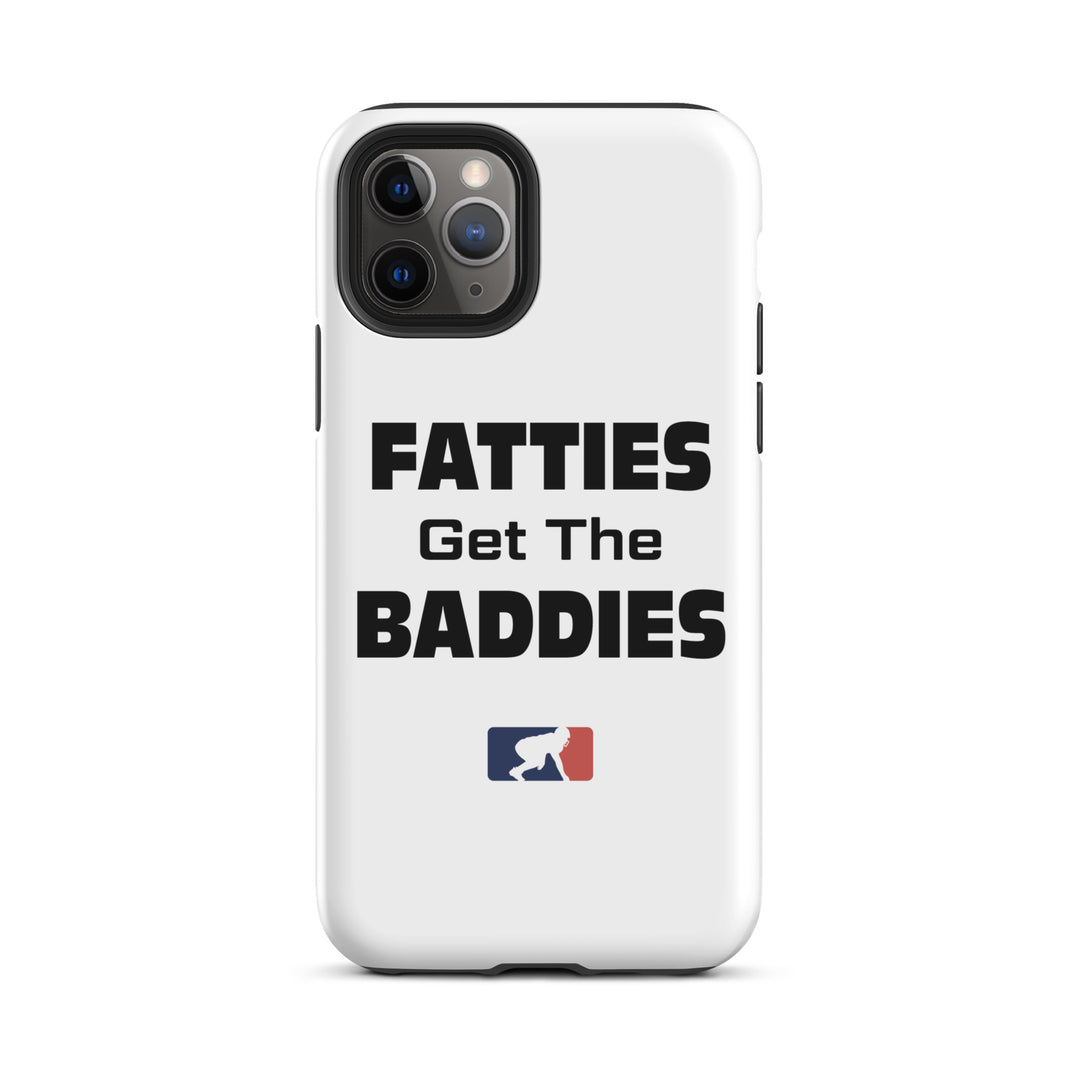 Fatties Get the Baddies - iPhone case (tough)