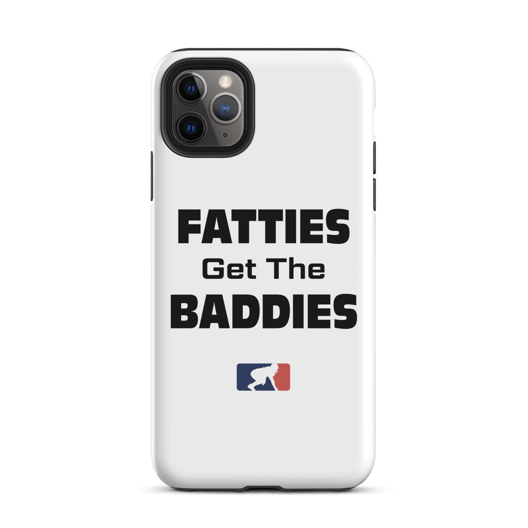 Fatties Get the Baddies - iPhone case (tough)