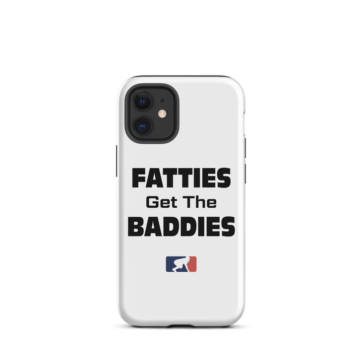 Fatties Get the Baddies - iPhone case (tough)