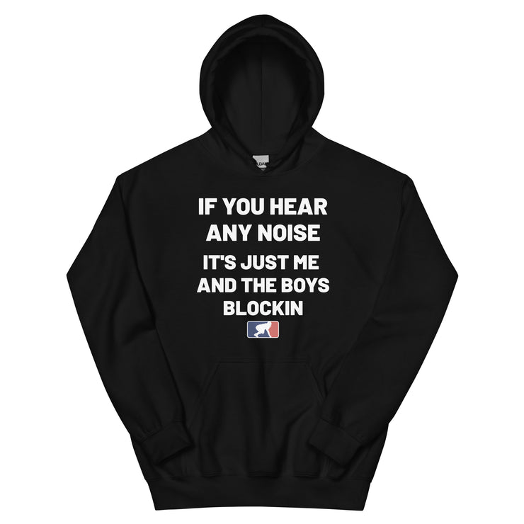 IF YOU HEAR ANY NOISE