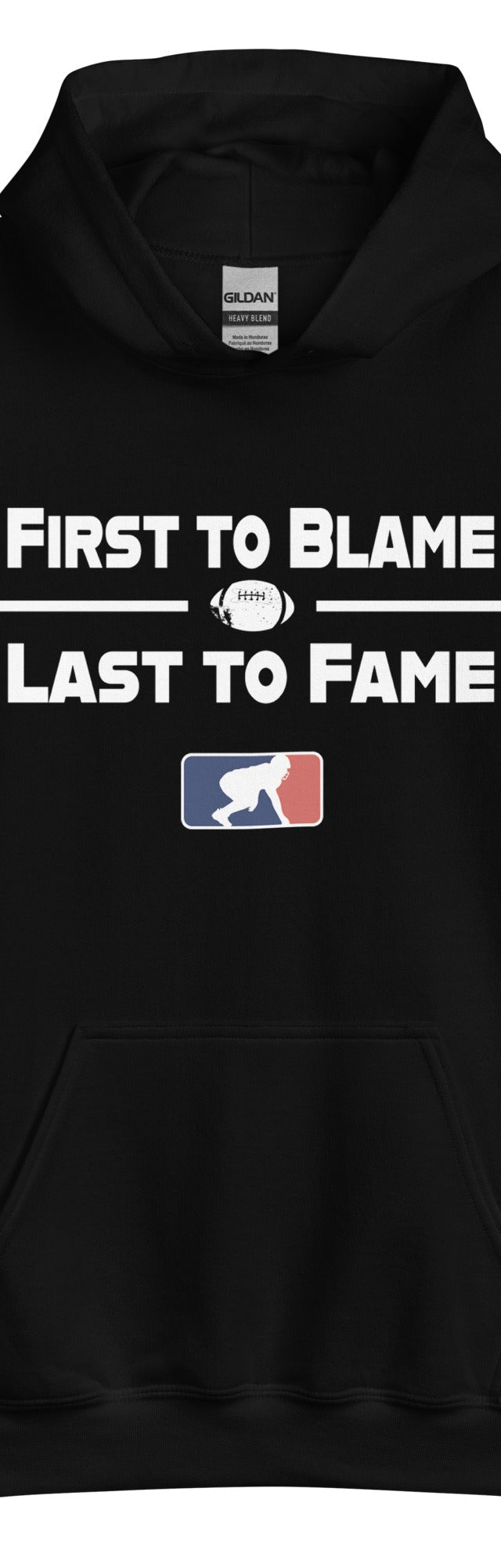 FIRST TO BLAME LAST TO FAME - Hoodie