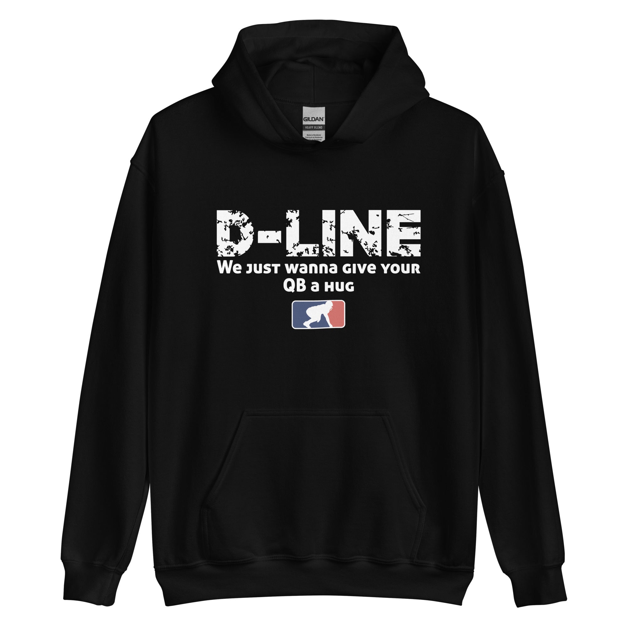 D-LINE WE JUST WANNA GIVE YOUR QB A HUG - Hoodie