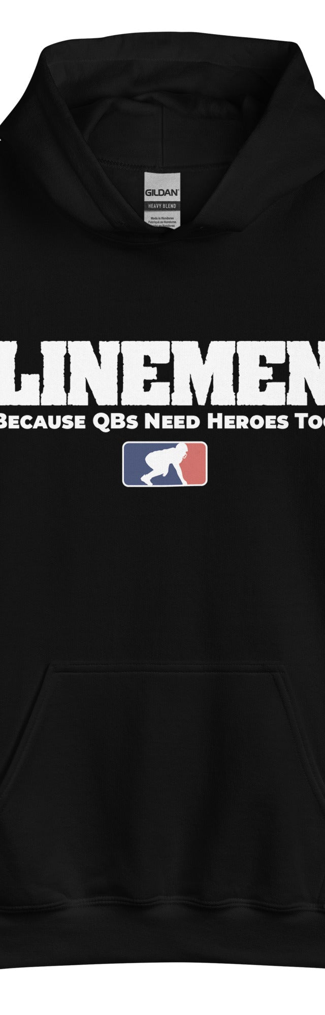 BECAUSE QBs NEED HEROES TOO - Hoodie