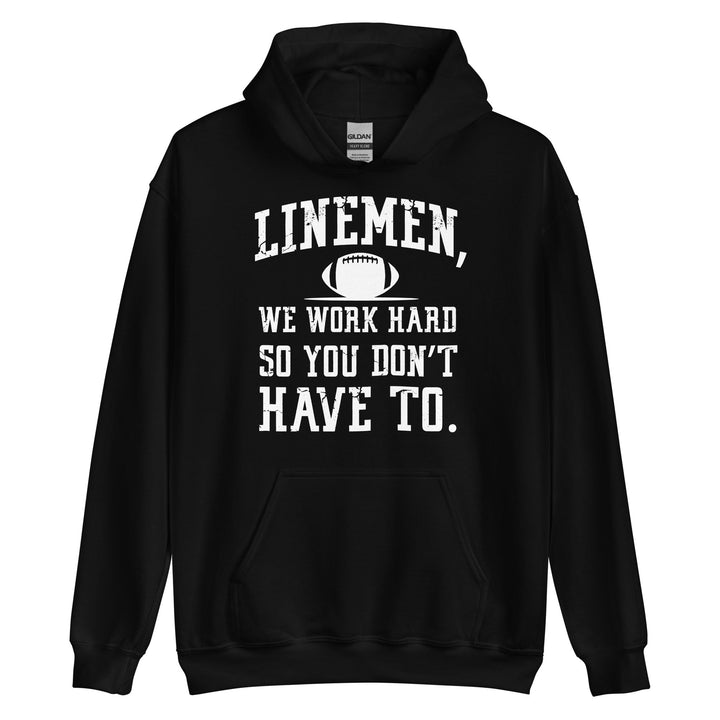 LINEMEN WORK HARD - Youth Hoodie