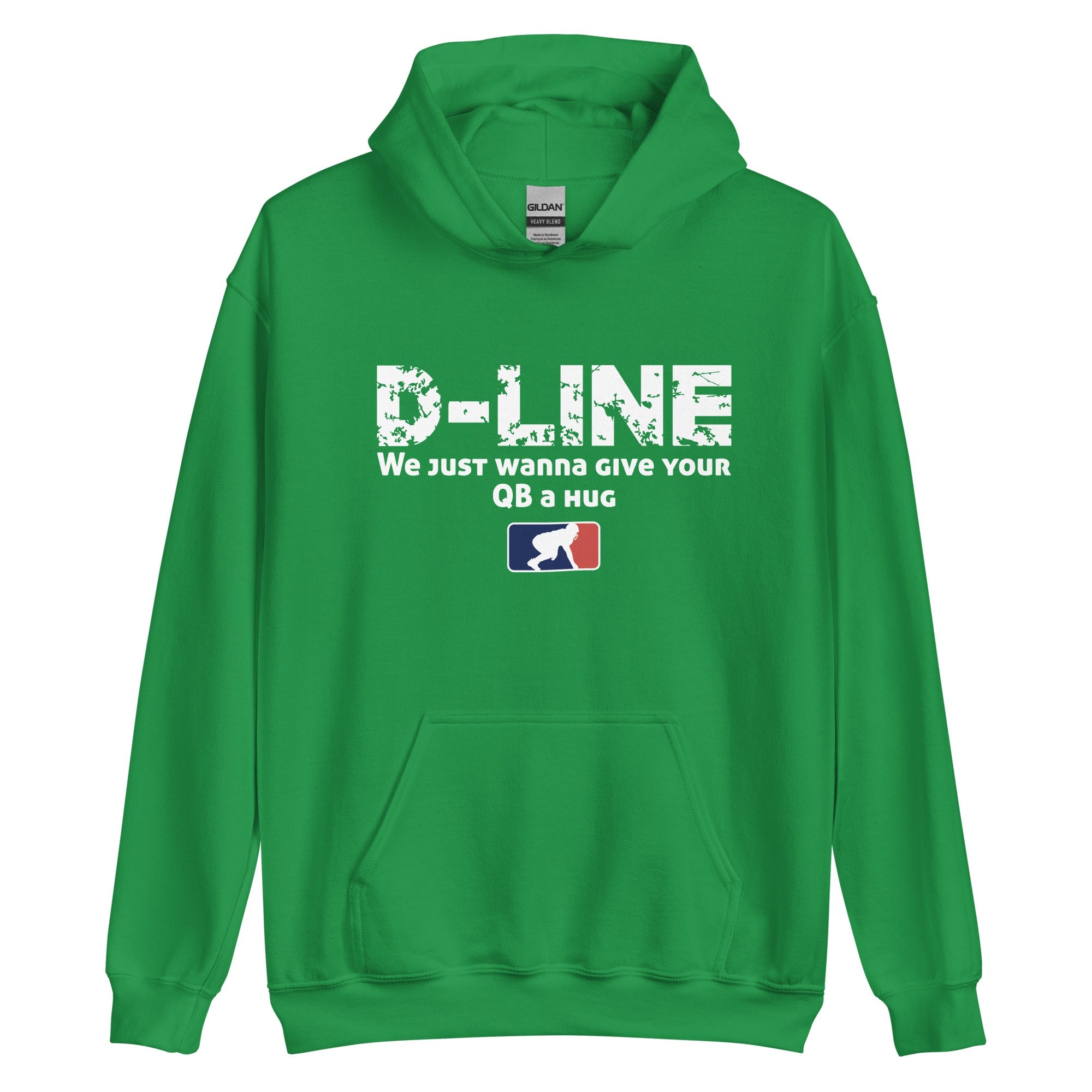 D-LINE WE JUST WANNA GIVE YOUR QB A HUG - Hoodie