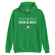 FEAR THE BELLY FEED THE BELLY - Hoodie