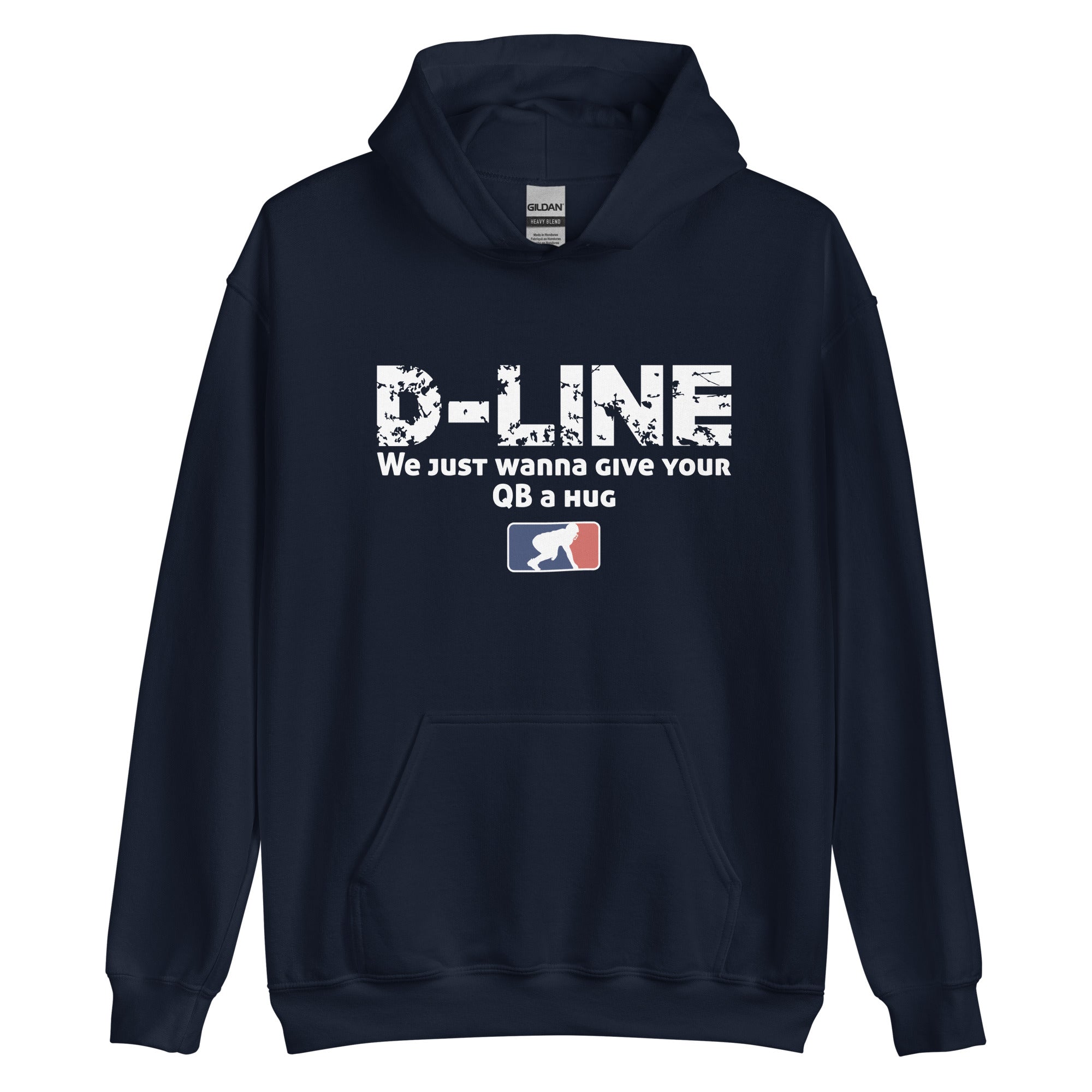 D-LINE WE JUST WANNA GIVE YOUR QB A HUG - Hoodie