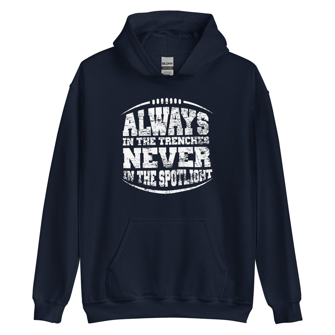 ALWAYS IN THE TRENCHES - Tall Hoodie