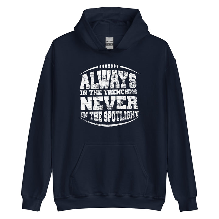 ALWAYS IN THE TRENCHES - Tall Hoodie