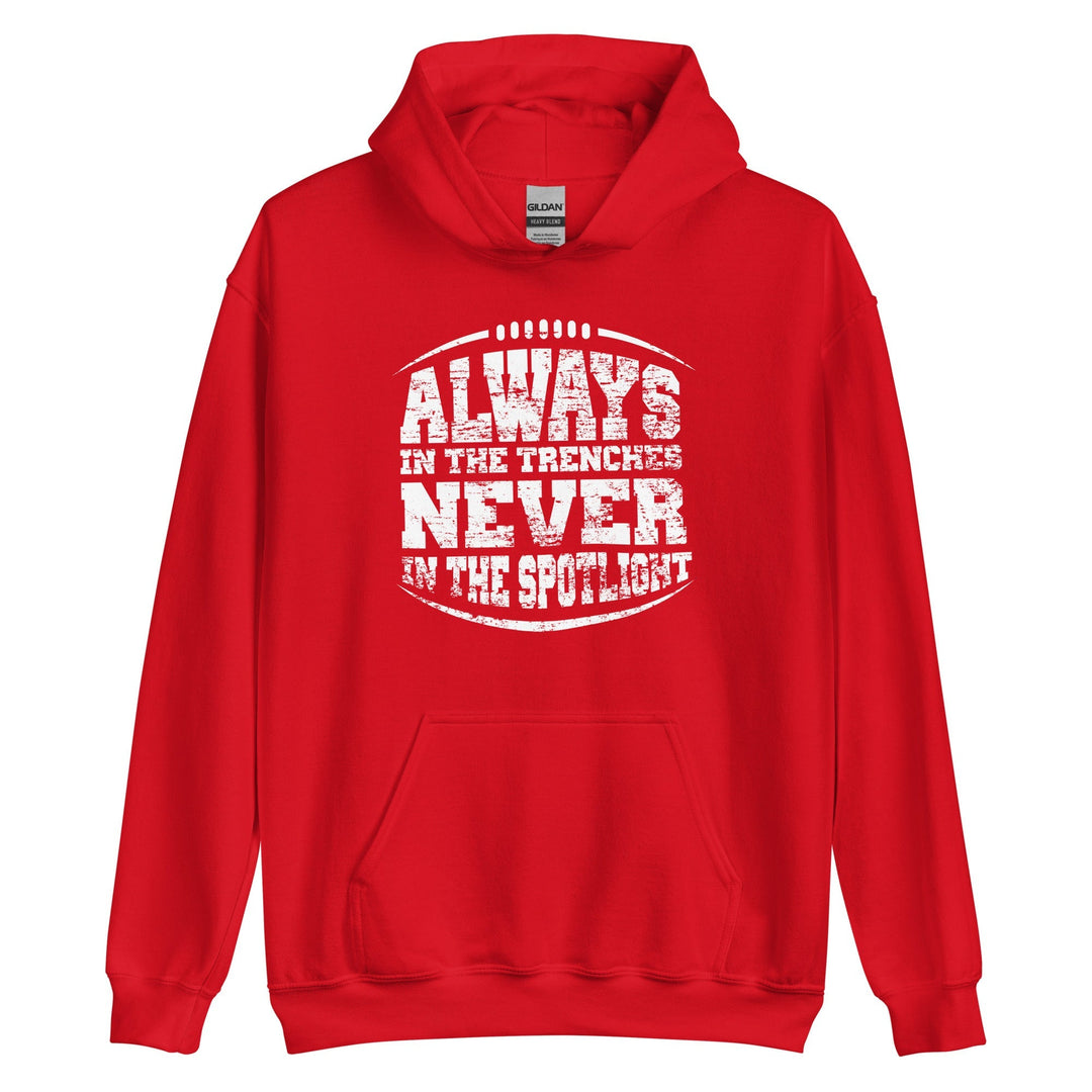 ALWAYS IN THE TRENCHES - Tall Hoodie